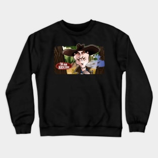 I'm Your Huckleberry Crewneck Sweatshirt